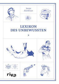 Title: Lexikon des Unbewussten, Author: Svenja Eisenbraun