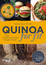 Title: Quinoa for fit: Das proteinreiche Superfood, Author: Veronika Pichl