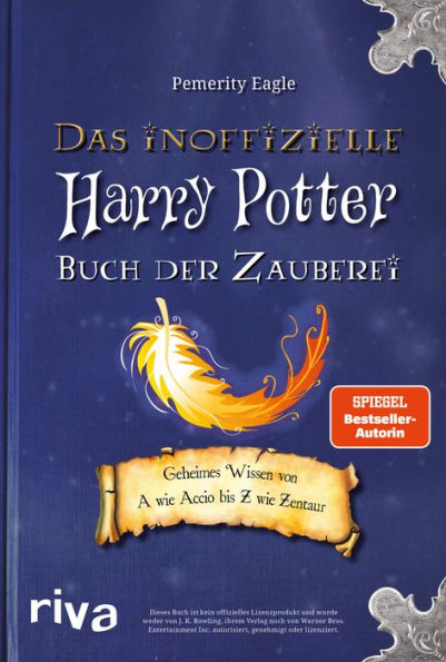 Das inoffizielle Harry-Potter-Buch der Zauberei: Geheimes Wissen von A wie Accio bis Z wie Zentaur