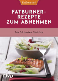 Title: Fatburner-Rezepte zum Abnehmen: Die 50 besten Gerichte, Author: EatSmarter!