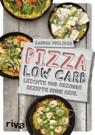 Title: Pizza Low Carb: Leichte und gesunde Rezepte ohne Mehl, Author: Sandra Pugliese