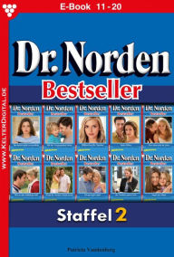 Title: E-Book 11-20: Dr. Norden Bestseller Staffel 2 - Arztroman, Author: Patricia Vandenberg