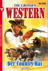 Title: Die großen Western 100: Der Country-Hai, Author: Frank Callahan