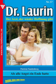 Title: Dr. Laurin 57 - Arztroman: Als alle Angst ein Ende hatte, Author: Patricia Vandenberg