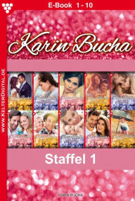 Title: E-Book 1-10: Karin Bucha Staffel 1 - Liebesroman, Author: Karin Bucha