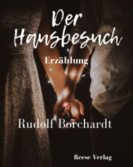 Title: Der Hausbesuch: Erzählung, Author: Rudolf Borchardt