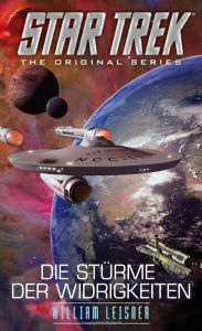 Title: Star Trek - The Original Series: Die Stürme der Widrigkeiten, Author: William Leisner