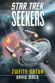 Title: Star Trek - Seekers 1: Zweite Natur, Author: David Mack