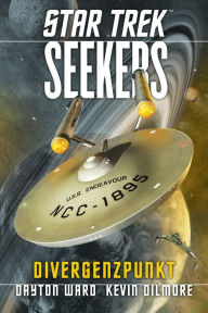 Title: Star Trek - Seekers 2: Divergenzpunkt, Author: Dayton Ward