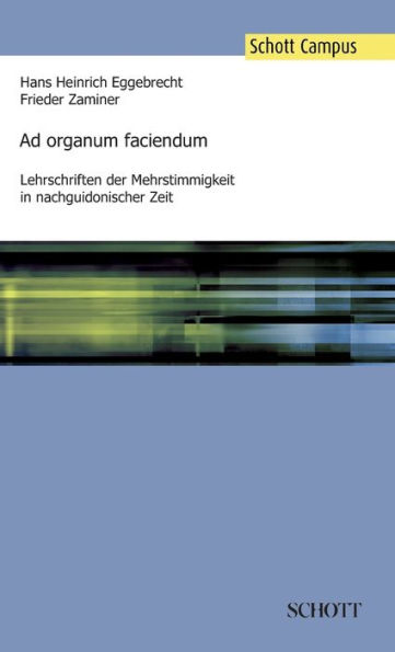 Ad organum faciendum: Lehrschriften der Mehrstimmigkeit in nachguidonischer Zeit