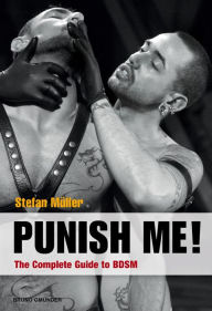 Download french books audio Punish Me! The Complete Guide to BDSM