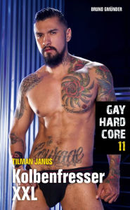 Title: Gay Hardcore 11: Kolbenfresser XXL, Author: Tilman Janus