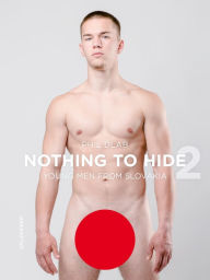 Best ebooks 2018 download Nothing to Hide 2. Young Men from Slovakia RTF FB2 PDB 9783959856645 by Phil Dlab, Phil Dlab (English Edition)