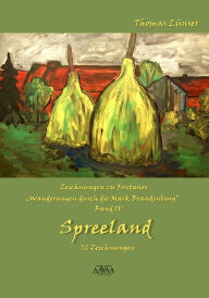 Title: Zeichnungen zu Fontanes »Wanderungen durch die Mark Brandenburg« - Band IV: Spreeland, Author: Santo Rei