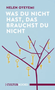 Title: Was du nicht hast, das brauchst du nicht, Author: Helen Oyeyemi