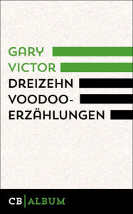 Title: Dreizehn Voodoo-Erzählungen, Author: Gary Victor