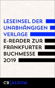 Title: E-Reader zur Leseinsel der unabhängigen Verlage - Frankfurter Buchmesse 2019, Author: CulturBooks Verlag