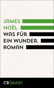 Title: Was für ein Wunder, Author: James Noël