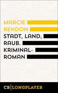 Title: Stadt, Land, Raub, Author: Marcie Rendon