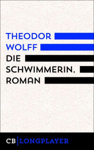 Title: Die Schwimmerin, Author: Theodor Wolff