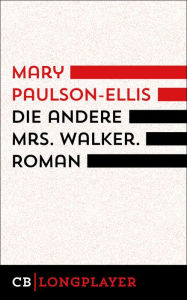 Title: Die andere Mrs. Walker, Author: Mary Paulson-Ellis