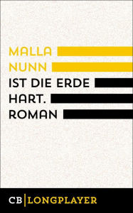 Title: Ist die Erde hart, Author: Malla Nunn