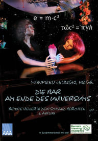 Title: Die Bar am Ende des Universums 5: Remote Viewer in Deutschland berichten, 5. Anflug: 2019, Author: Frank Köstler
