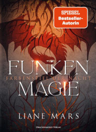Title: Funkenmagie: Farbenspiel der Nacht, Author: Liane Mars