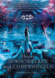 Title: Hinter Dornenhecken und Zauberspiegeln, Author: Christian Handel