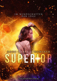 Title: Superior: Im Windschatten der Lüge, Author: Anne-Marie Jungwirth