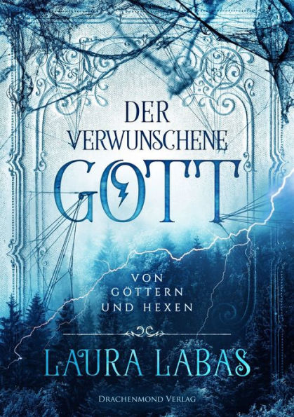 Der verwunschene Gott: Von Göttern und Hexen