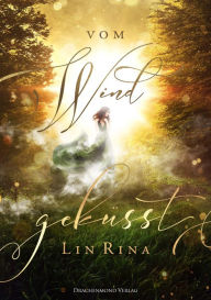 Title: Vom Wind geküsst, Author: Lin Rina