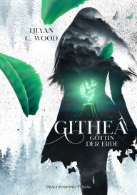 Title: Githeá: Göttin der Erde, Author: Lilyan C. Wood