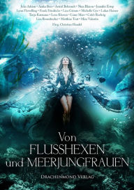 Title: Von Flusshexen und Meerjungfrauen, Author: Astrid Behrendt