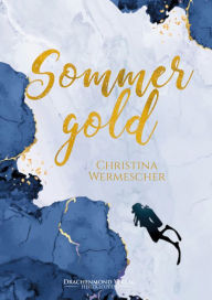Title: Sommergold, Author: Christina Wermescher