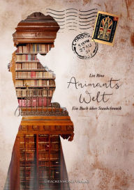 Title: Animants Welt: Ein Buch über Staubchronik, Author: Lin Rina