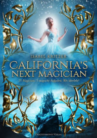 Title: California´s next Magician, Author: Isabel Kritzer