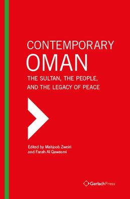 Contemporary Oman: The Sultan, the People, and the Legacy of Peace