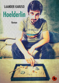 Title: Hoelderlin: Roman, Author: Laander Karuso