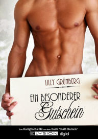 Title: Ein besonderer Gutschein: eine erotische Kurzgeschichte, Author: Lilly Grünberg