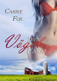 Title: Die Vögelfarm, Author: Carrie Fox