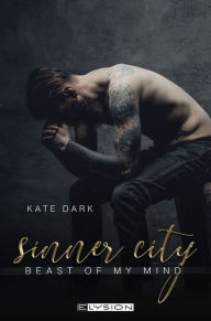 Title: Sinner City: Beast of my mind, Author: Kate Dark