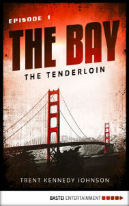 Title: The Bay - The Tenderloin, Author: Delirious: Director's Cut / (Dir)