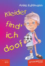 Kleider find' ich doof