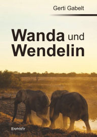 Title: Wanda und Wendelin, Author: Claudio A Holzner