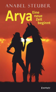 Title: Arya: Eine neue Zeit beginnt, Author: Christiaan Engberts