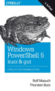 Title: Windows PowerShell 5 - kurz & gut, Author: Rolf Masuch