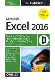 Title: Microsoft Excel 2016 - Das Handbuch: Von den Grundlagen der Tabellenkalkulation bis zu PivotTable und Power Query, Author: Frank Arendt-Theilen