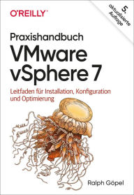 Title: Praxishandbuch VMware vSphere 7: Leitfaden für Installation, Konfiguration und Optimierung, Author: Ralph Göpel