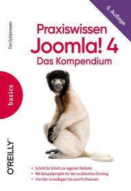 Title: Praxiswissen Joomla! 4: Das Kompendium, Author: Tim Schürmann